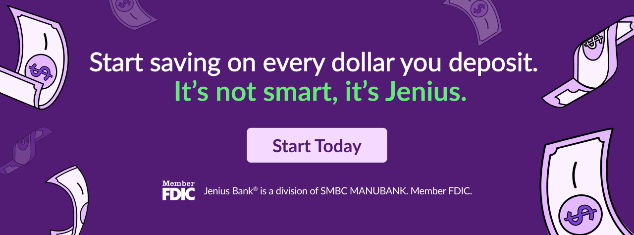 Jenius Bank Savings. Start saving on every dollar you deposit. It's not smart, It's Jenius. Start Today. Jenius Bank R is a division of SMBC MANUBANK. Member FDIC.